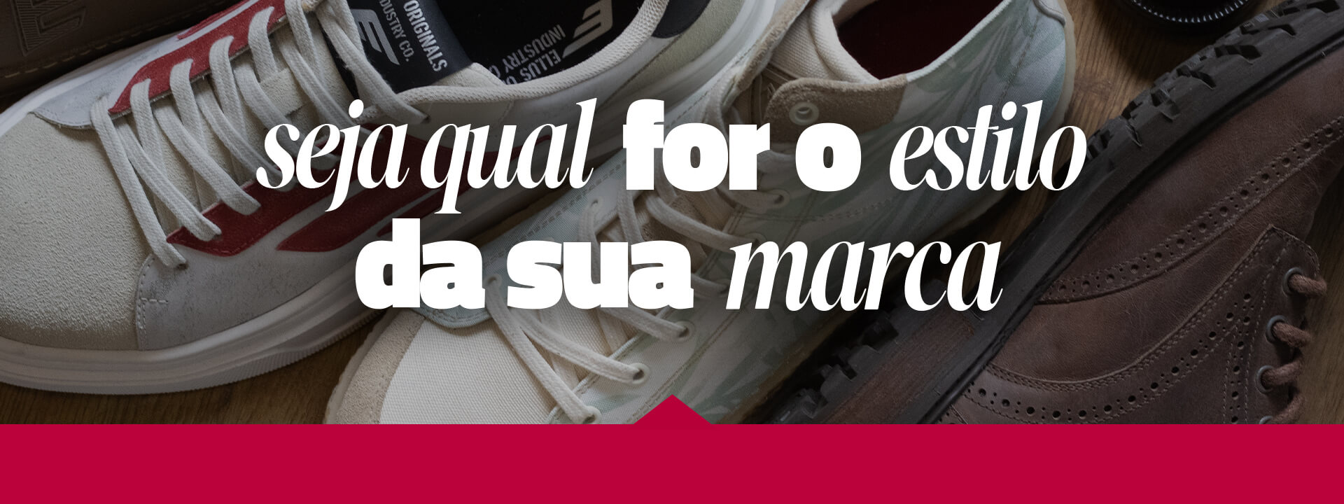 Seja qual for o estilo da sua marca